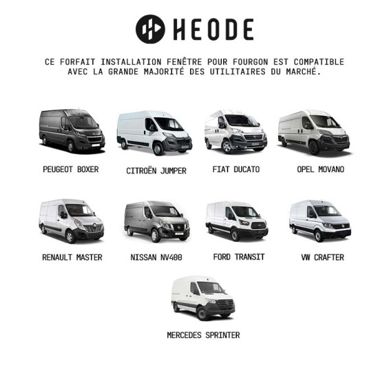 véhicules compatibles avec le forfait installation fenêtre pour fourgon proposé sur heode.fr