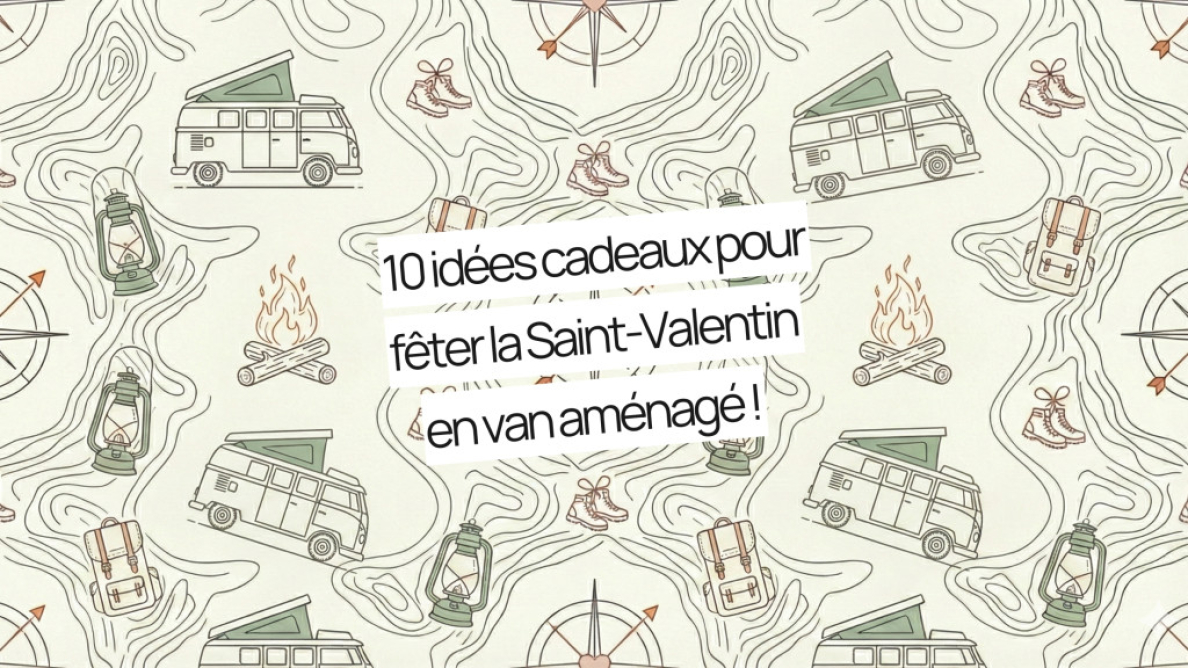 10 idées cadeaux pour voyager en van avec ton/ta partenaire
