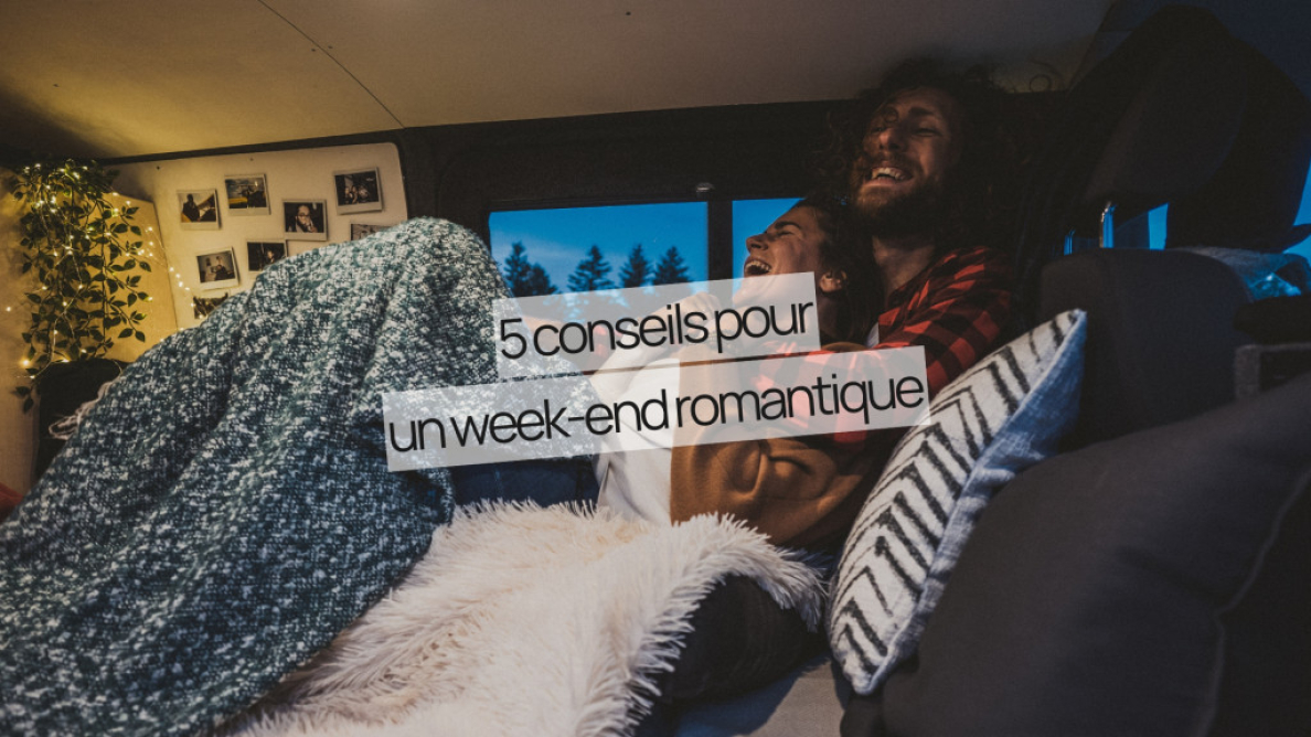 5 conseils pour un week-end romantique en van aménagé